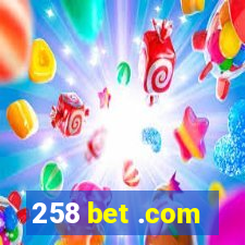 258 bet .com